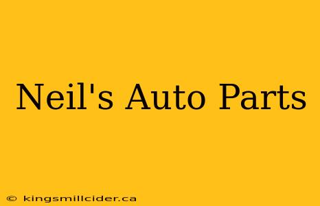 Neil's Auto Parts