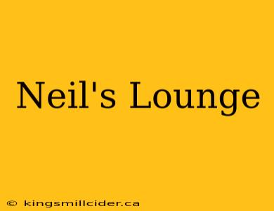 Neil's Lounge