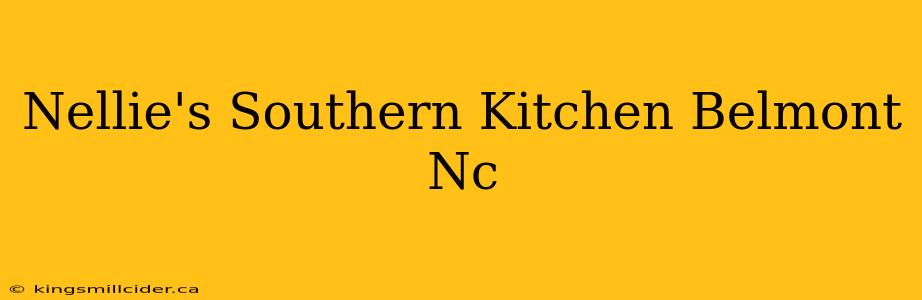 Nellie's Southern Kitchen Belmont Nc