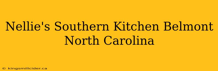 Nellie's Southern Kitchen Belmont North Carolina