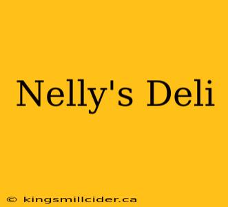 Nelly's Deli