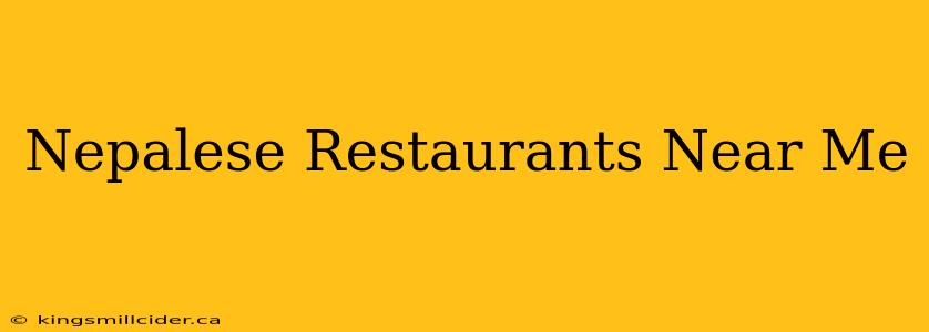 Nepalese Restaurants Near Me