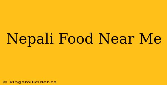 Nepali Food Near Me