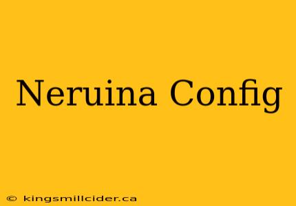 Neruina Config