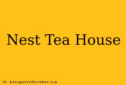 Nest Tea House