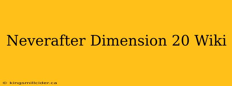 Neverafter Dimension 20 Wiki