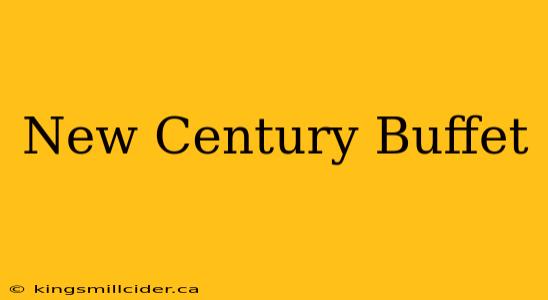 New Century Buffet