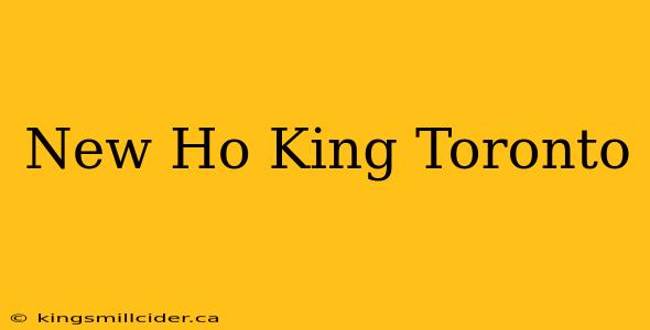 New Ho King Toronto