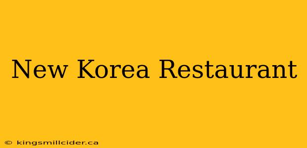 New Korea Restaurant