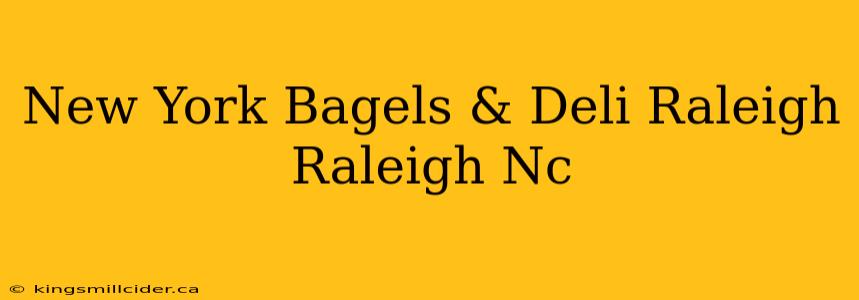 New York Bagels & Deli Raleigh Raleigh Nc