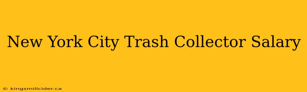 New York City Trash Collector Salary