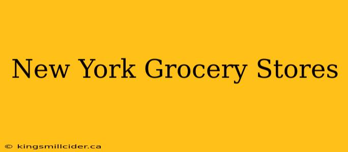 New York Grocery Stores