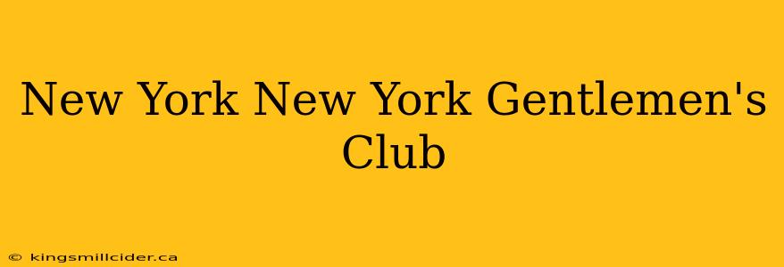 New York New York Gentlemen's Club