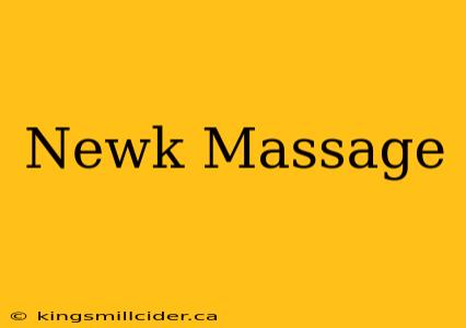 Newk Massage