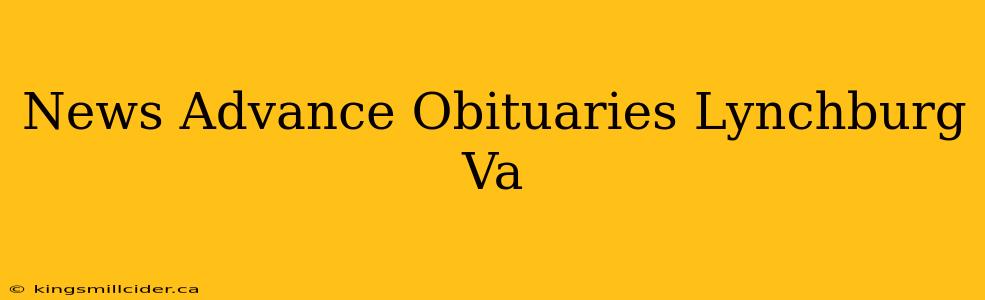 News Advance Obituaries Lynchburg Va