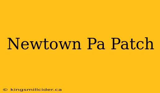 Newtown Pa Patch