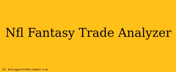 Nfl Fantasy Trade Analyzer