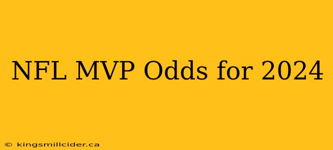 NFL MVP Odds for 2024