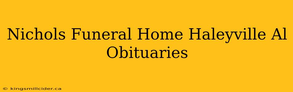 Nichols Funeral Home Haleyville Al Obituaries