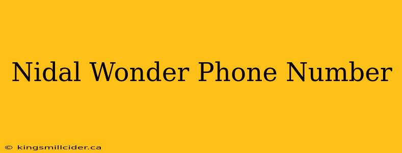 Nidal Wonder Phone Number