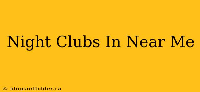 Night Clubs In Near Me