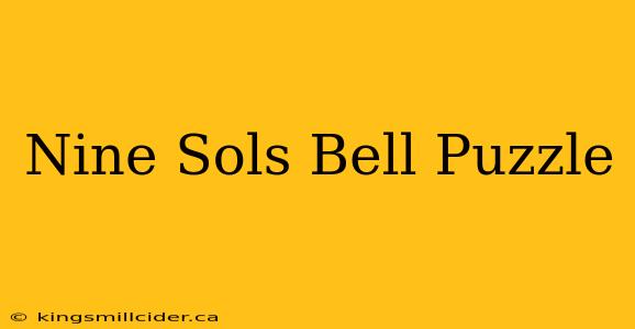 Nine Sols Bell Puzzle