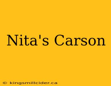 Nita's Carson