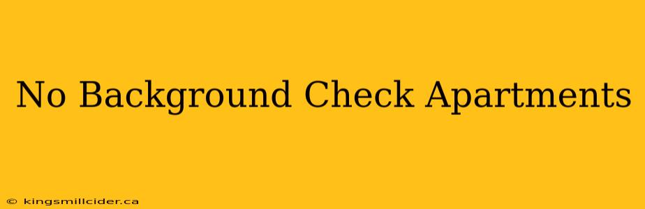 No Background Check Apartments