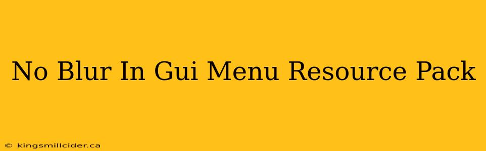 No Blur In Gui Menu Resource Pack