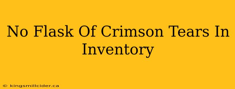 No Flask Of Crimson Tears In Inventory