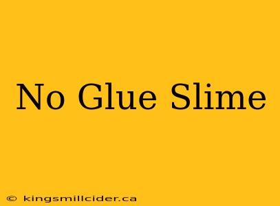 No Glue Slime