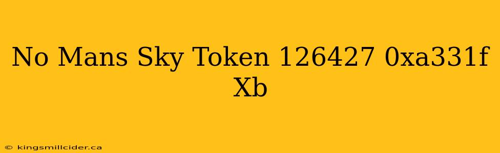 No Mans Sky Token 126427 0xa331f Xb