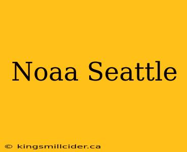 Noaa Seattle