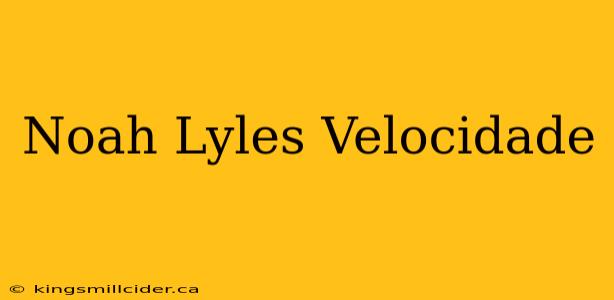 Noah Lyles Velocidade