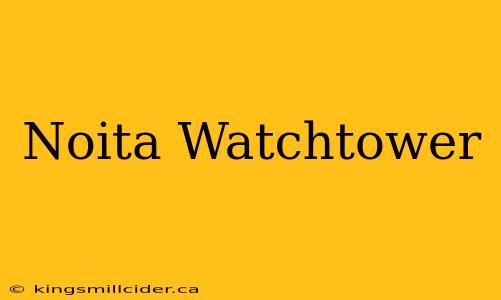 Noita Watchtower