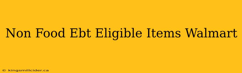 Non Food Ebt Eligible Items Walmart