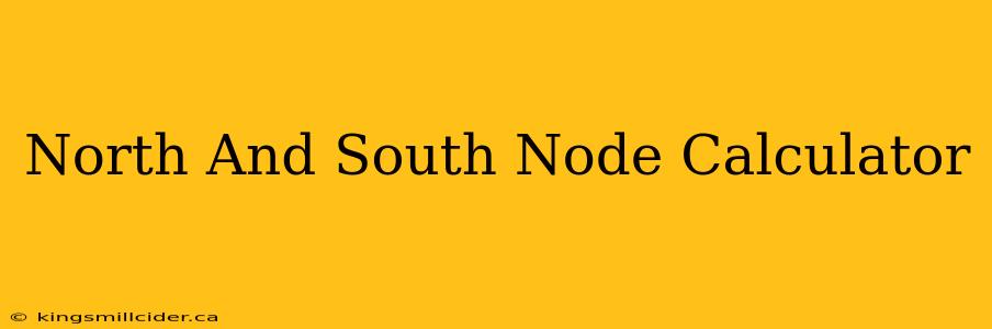 North And South Node Calculator