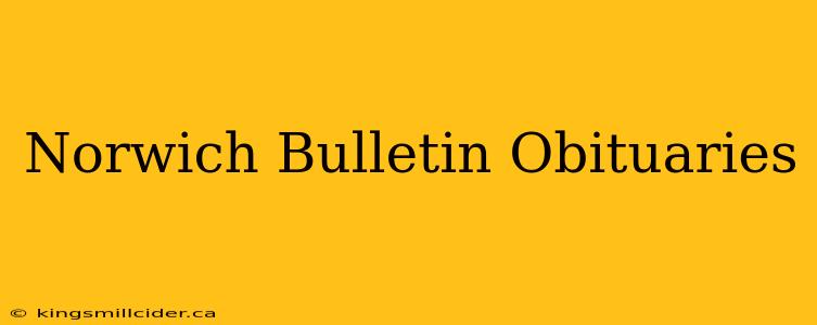 Norwich Bulletin Obituaries