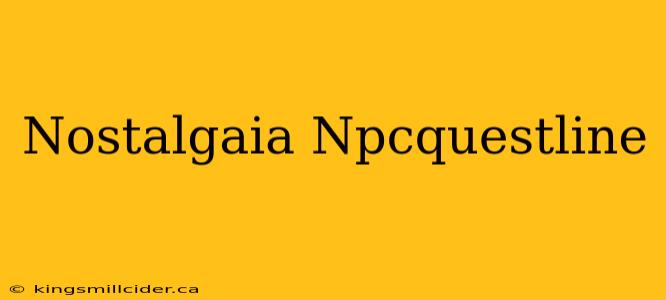 Nostalgaia Npcquestline