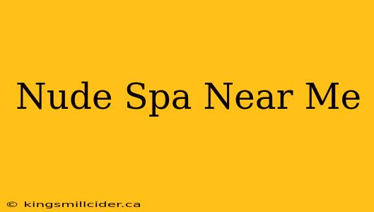 Nude Spa Near Me