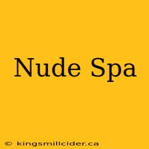 Nude Spa