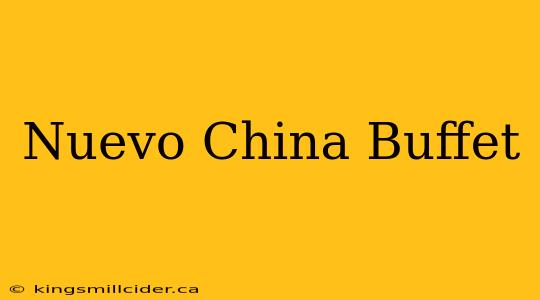 Nuevo China Buffet