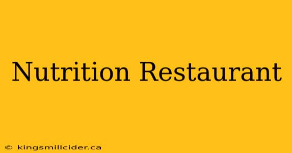 Nutrition Restaurant