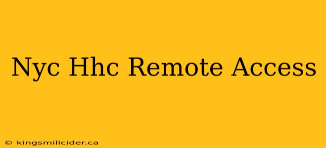 Nyc Hhc Remote Access