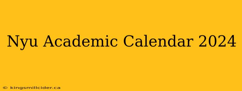 Nyu Academic Calendar 2024