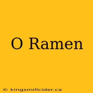 O Ramen