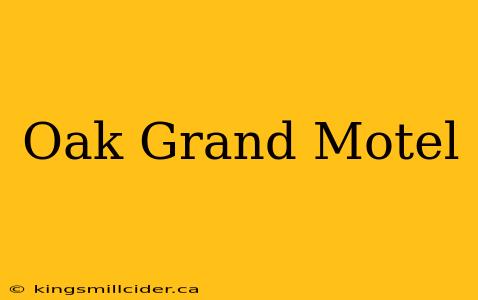 Oak Grand Motel