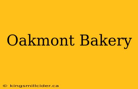 Oakmont Bakery