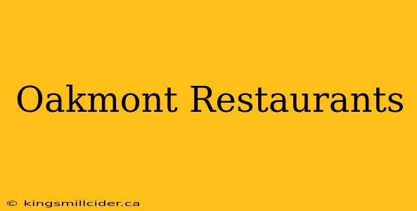 Oakmont Restaurants