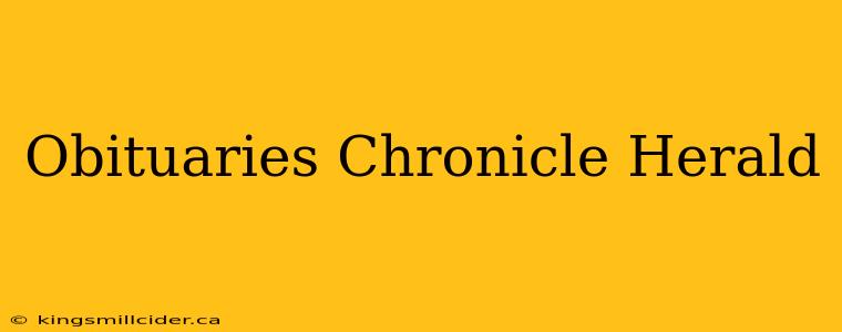 Obituaries Chronicle Herald